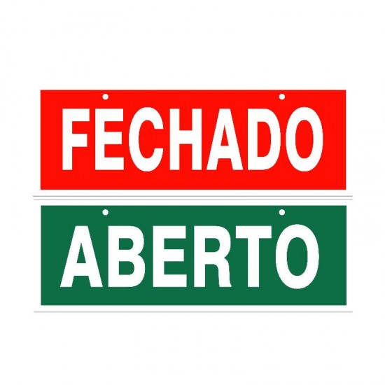 PLACA SINALIZ FECHADO/ABERTO 10X30