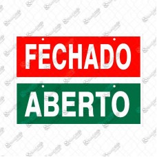 4659 - PLACA SINALIZ FECHADO/ABERTO 10X25