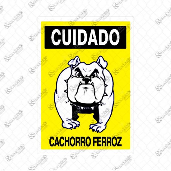 PLACA SINALIZ CUID CACHORRO FEROZ 20X30